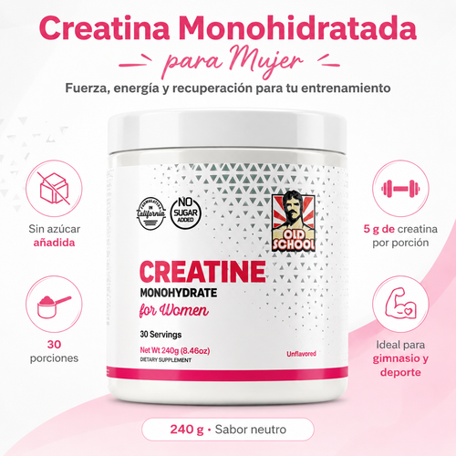 Creatina Monohidratada para Mujer Old School 240g