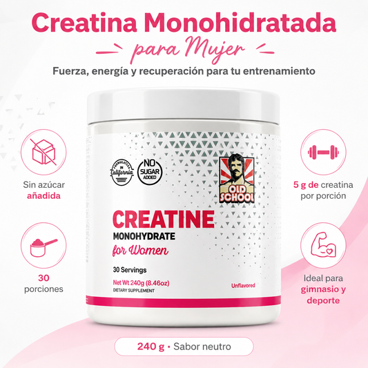 Creatina Monohidratada para Mujer Old School 240g
