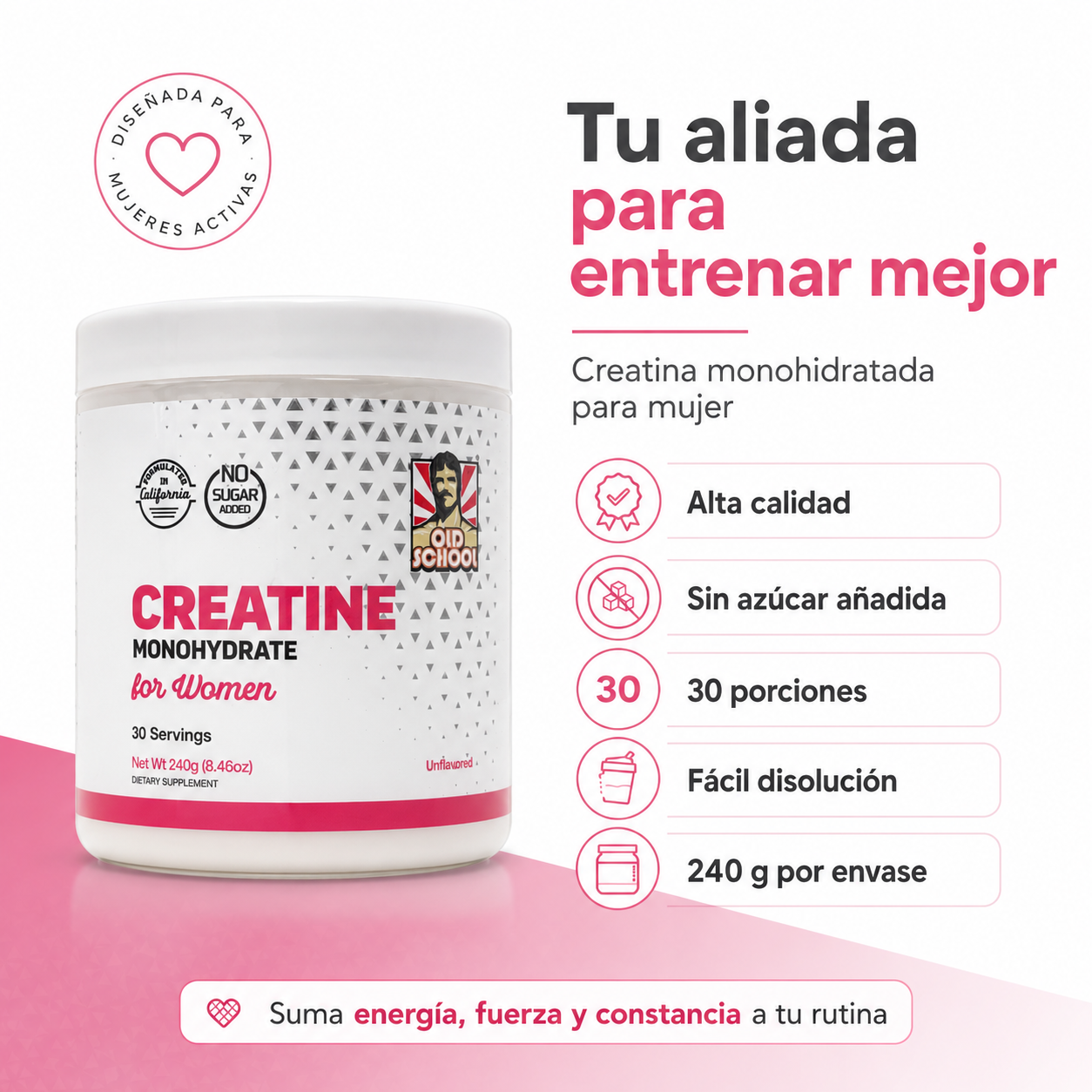 Creatina Monohidratada para Mujer Old School 240g